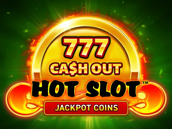 Hot Slot 777 Cash Slot